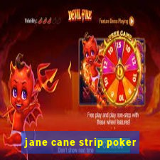 jane cane strip poker